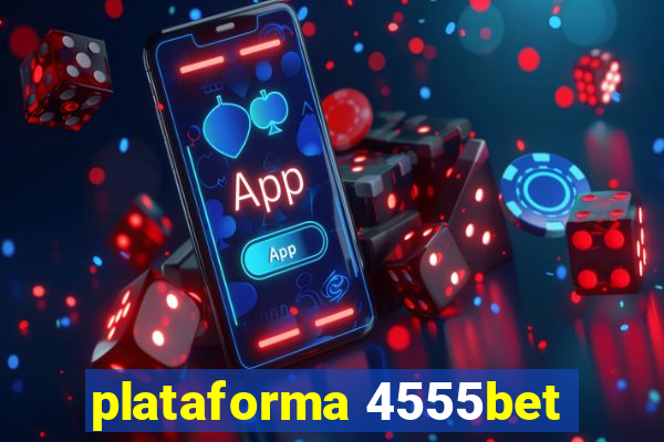 plataforma 4555bet